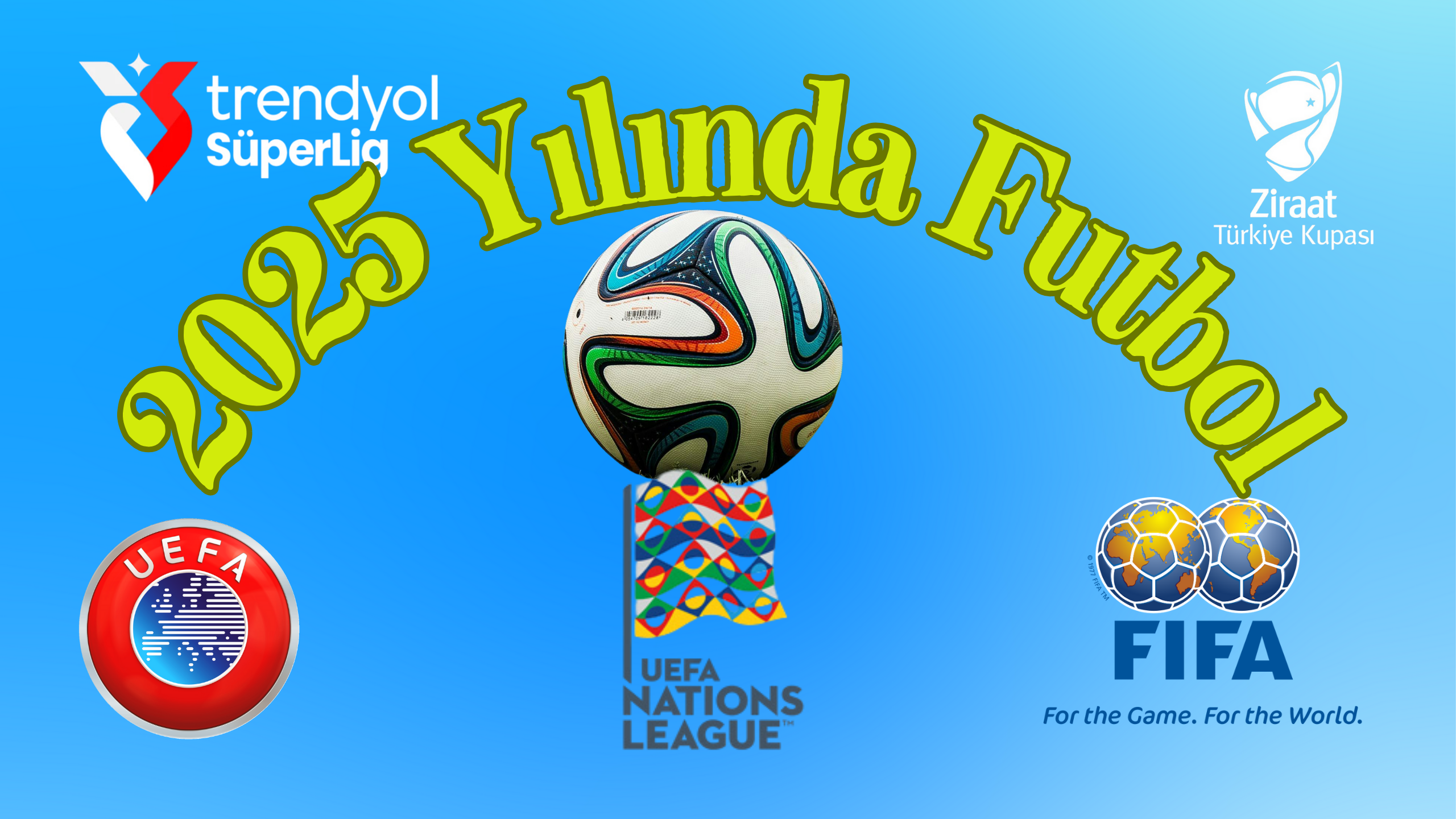 2025 Y�l�nda T�rkiyede ve D�nyada Futbol