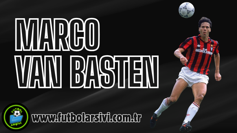 Marco van Basten Sakatl�k
