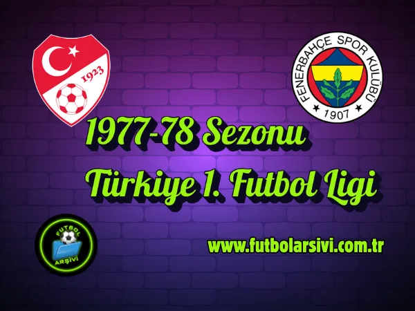 1977-78 Sezonu T�rkiye 1. Futbol Ligi