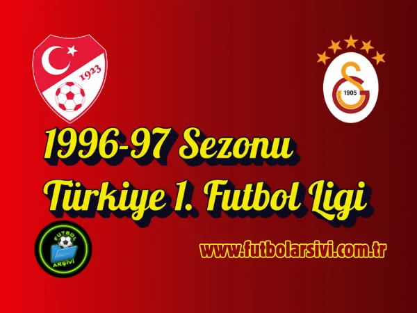 1996-97 Sezonu T�rkiye 1. Futbol Ligi