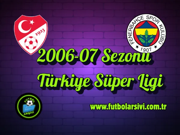 2006-07 Sezonu T�rkiye S�per Ligi