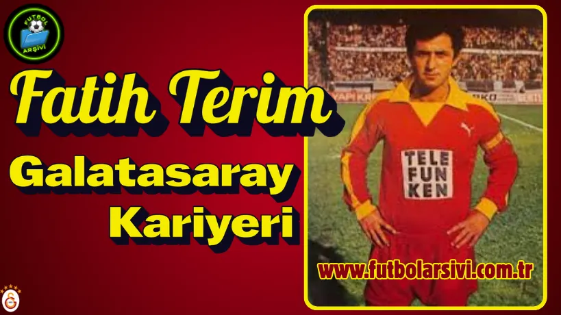 Fatih Terim Galatasaray kariyeri