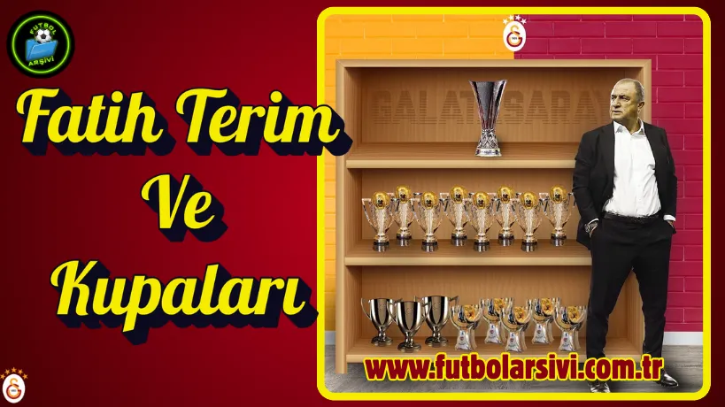 Fatih Terim Kazand��� Kupalar