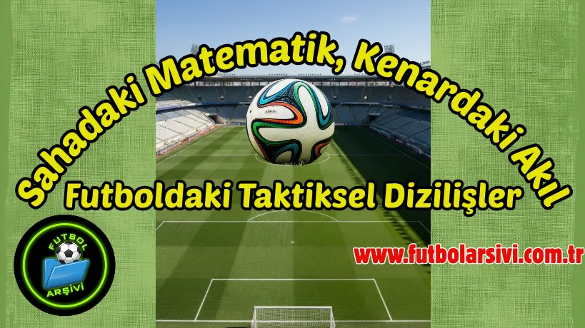 Futbolda Dizili�ler