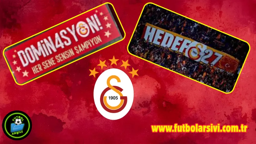 Galatasaray hedef 27 ve Dominasyon