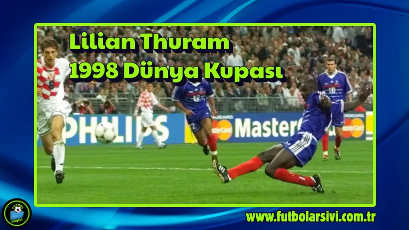 Lilian Thuram 1998 D�nya Kupas�