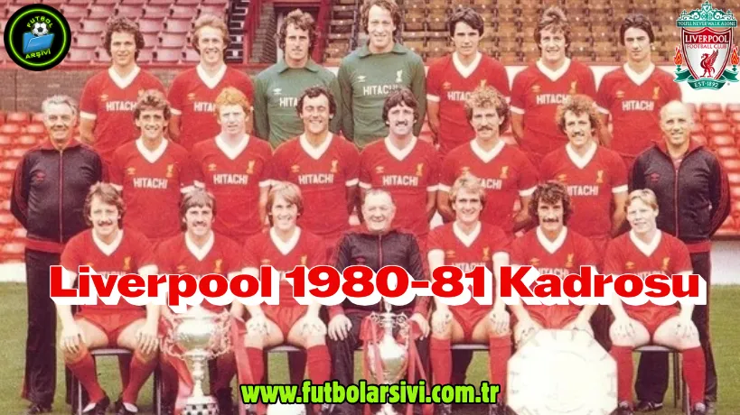 Liverpool 1980-81 Kadrosu