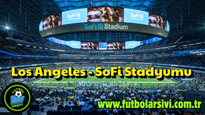 Los Angeles SoFi Stadyumu
