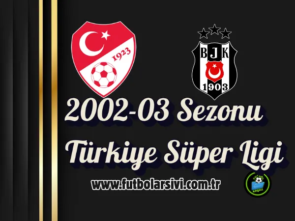 2002-03 Sezonu T�rkiye S�per Ligi