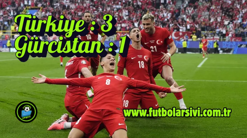 T�rkiye-G�rcistan Euro 2024 Ma� Detay�
